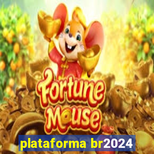 plataforma br2024